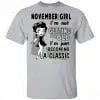 November Girl I'm Not Getting Old I'm Just Becoming A Classic Shirt, Hoodie, Tank 1