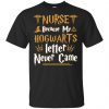 Nurse Because My Hogwarts Letter Never Came Shirt, Hoodie, Tank 1 Nurse Because My Hogwarts Letter Never Came Shirt, Hoodie, Tank 1