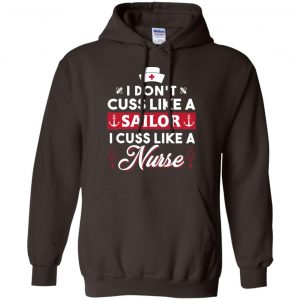 I Don't Cuss Like A Sailor I Cuss Like A Nurse Shirt, Hoodie, Tank 20