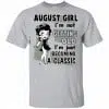 August Girl I'm Not Getting Old I'm Just Becoming A Classic Shirt, Hoodie, Tank 1