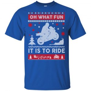 Motorbike Sweater Christmas Oh What Fun It Is To Ride T-Shirts, Hoodie, Sweater 16