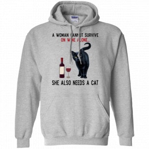 A Woman Cannot Survive On Wine Alone She Also Need A Cat Shirt, Hoodie, Tank 20