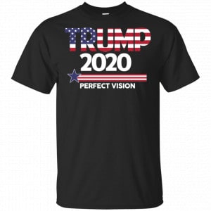 Donald Trump 2020 Perfect Vision Shirt, Hoodie, Tank Apparel