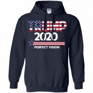 Donald Trump 2020 Perfect Vision Shirt, Hoodie, Tank 19