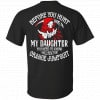 Before You Hurt My Daughter You Need To Know I Will Rock That Orange Jumpsuit Shirt, Hoodie, Tank 2