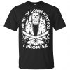 One Day I'm Gonna Hurt You I Promise Shirt, Hoodie, Tank 1