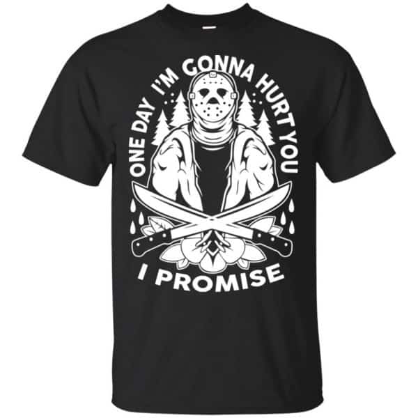 One Day I'm Gonna Hurt You I Promise Shirt, Hoodie, Tank 3