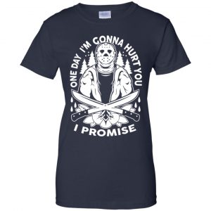 One Day I'm Gonna Hurt You I Promise Shirt, Hoodie, Tank 24