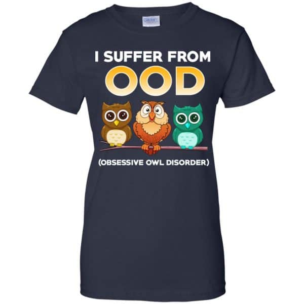 I Suffer From OOD Obsessive Owl Disorder Shirt, Hoodie, Tank Apparel 13