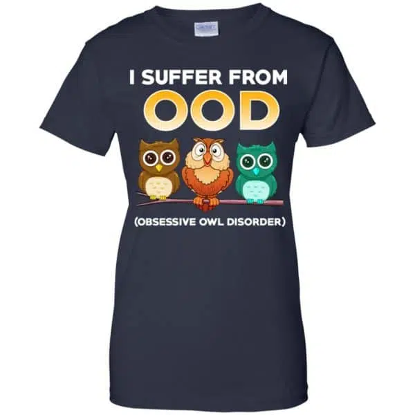 I Suffer From OOD Obsessive Owl Disorder Shirt, Hoodie, Tank 13