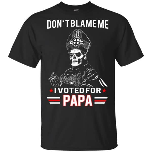 Don't Blame Me I Voted For Papa Shirt, Hoodie, Tank 3