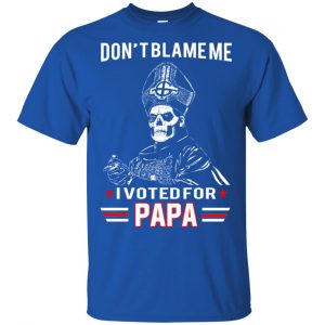 Don't Blame Me I Voted For Papa Shirt, Hoodie, Tank 16