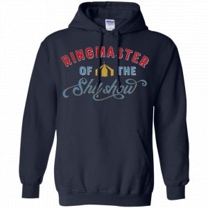 Ringmaster Of The Shit Show Shirt, Hoodie, Tank 19