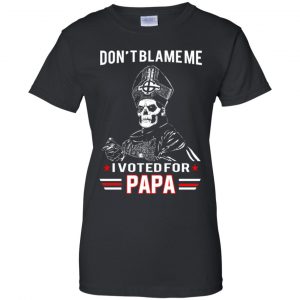 Don't Blame Me I Voted For Papa Shirt, Hoodie, Tank 22