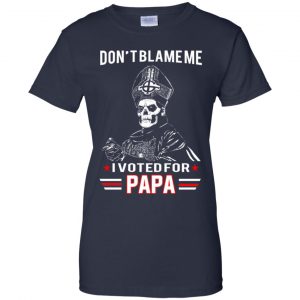 Don't Blame Me I Voted For Papa Shirt, Hoodie, Tank 24