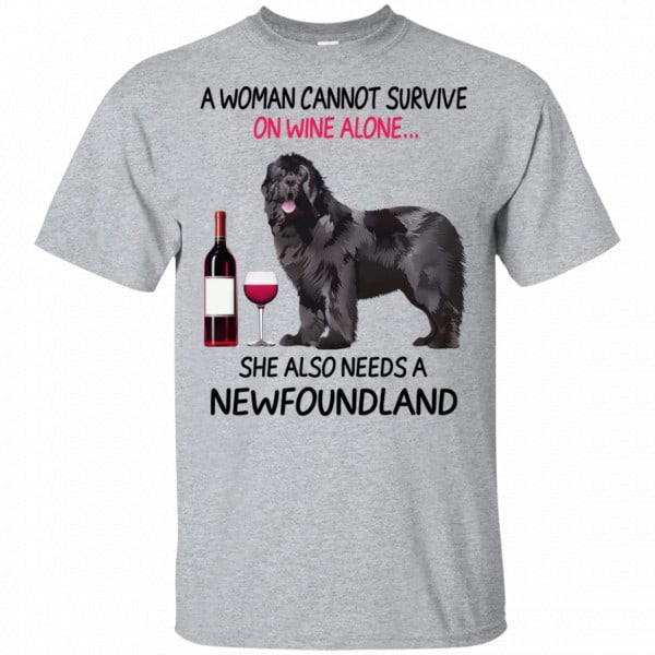 A Woman Cannot Survive On Wine Alone She Also Needs A Newfoundland Shirt, Hoodie, Tank 3