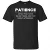Patience What You Have When There Are Too Many Witnesses Shirt, Hoodie, Tank 1