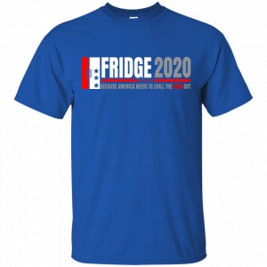 Fridge 2020 Because America Needs To Chill The Fuck Out Shirt, Hoodie, Tank 16