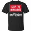 Keep The Immigrants Deport The Racists Shirt, Hoodie, Tank 2