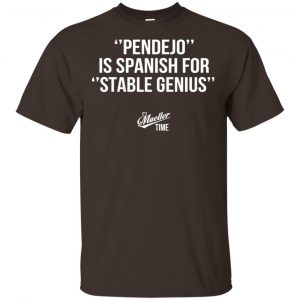 Pendejo Is Spanish For Stable Genius It's Mueller Time Shirt, Hoodie, Tank 15