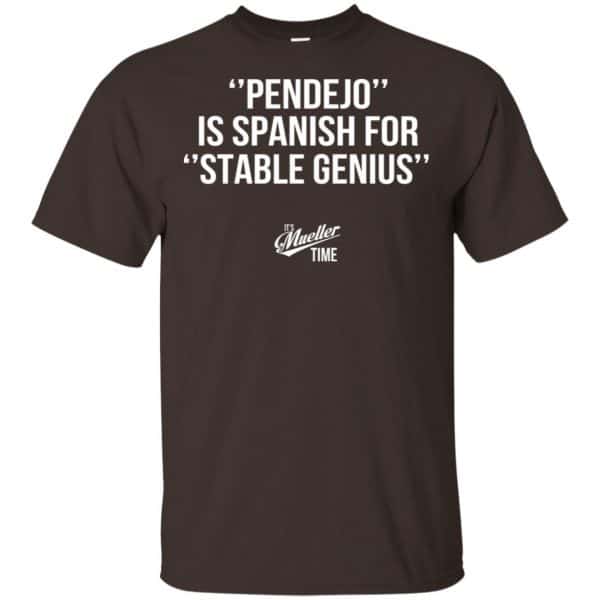 Pendejo Is Spanish For Stable Genius It's Mueller Time Shirt, Hoodie, Tank 4
