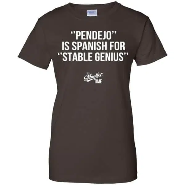 Pendejo Is Spanish For Stable Genius It's Mueller Time Shirt, Hoodie, Tank 12