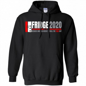 Fridge 2020 Because America Needs To Chill The Fuck Out Shirt, Hoodie, Tank 18
