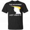 Donald Trump: This November Just Undo It Shirt, Hoodie, Tank 1