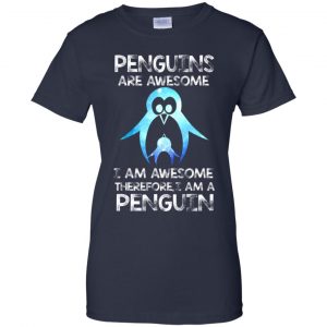 Penguins Are Awesome I Am Awesome Therefore I Am A Penguin Shirt, Hoodie, Tank 24 Penguins Are Awesome I Am Awesome Therefore I Am A Penguin Shirt, Hoodie, Tank 24