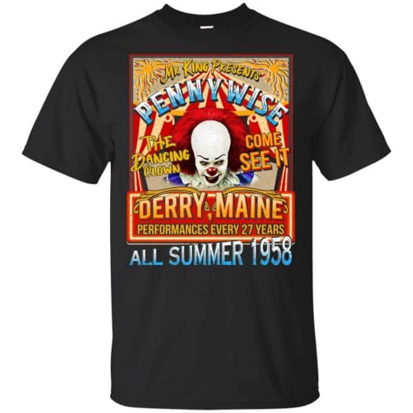 Mr King Presents Pennywise The Dancing Clown Come See It Derry Maine All Summer 1958 Shirt, Hoodie, Tank 3
