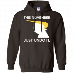 Donald Trump: This November Just Undo It Shirt, Hoodie, Tank 20