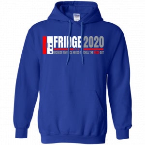 Fridge 2020 Because America Needs To Chill The Fuck Out Shirt, Hoodie, Tank 21
