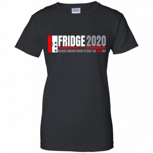 Fridge 2020 Because America Needs To Chill The Fuck Out Shirt, Hoodie, Tank 22