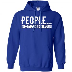 People Not A Big Fan Introvert Shirt, Hoodie, Tank 21