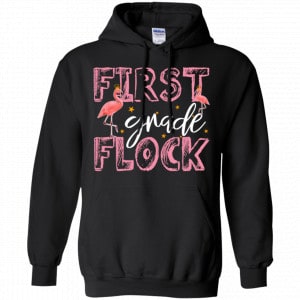 First Grade Flock Back To School Shirt, Hoodie, Tank 18