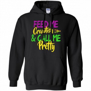 Feed Me Crawfish & Call Me Pretty Mardi Gras Shirt, Hoodie, Tank 18