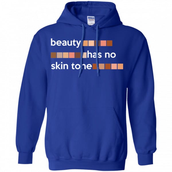 Beauty Has No Skin Tone Shirt, Hoodie, Tank New Designs 10