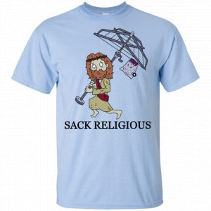 Sack Religious Shirt, Hoodie, Tank 8