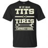 If It Has Tits Or Tires I Can Make It Squeal Shirt, Hoodie, Tank 1