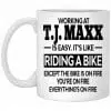 Working At T.J. Maxx Is Easy It’s Like Riding A Bike Mug 1