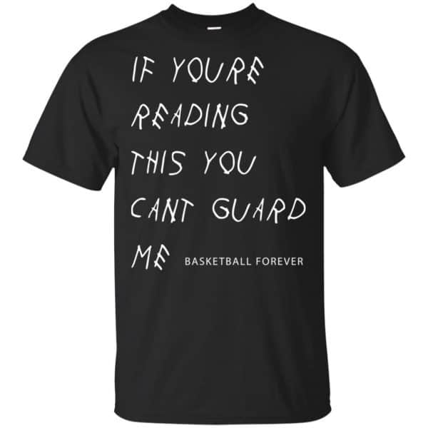 If You're Reading This You Can't Guard Me - Kyrie Irving Shirt, Hoodie, Tank 3