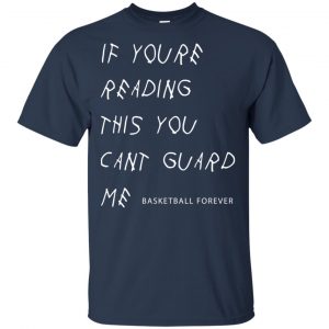 If You're Reading This You Can't Guard Me - Kyrie Irving Shirt, Hoodie, Tank 17 If You're Reading This You Can't Guard Me - Kyrie Irving Shirt, Hoodie, Tank 17