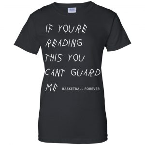 If You're Reading This You Can't Guard Me - Kyrie Irving Shirt, Hoodie, Tank 22 If You're Reading This You Can't Guard Me - Kyrie Irving Shirt, Hoodie, Tank 22