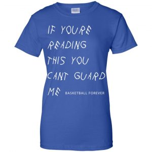 If You're Reading This You Can't Guard Me - Kyrie Irving Shirt, Hoodie, Tank 25 If You're Reading This You Can't Guard Me - Kyrie Irving Shirt, Hoodie, Tank 25