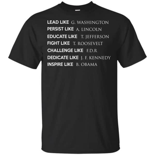 Lead Like G. Washington Persist Like A. Lincoln Shirt | 0sTees