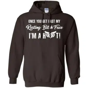 Once You Get Past My Resting Bitch Face I'm A Hoot Shirt, Hoodie, Tank 20