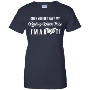 Once You Get Past My Resting Bitch Face I'm A Hoot Shirt, Hoodie, Tank 24
