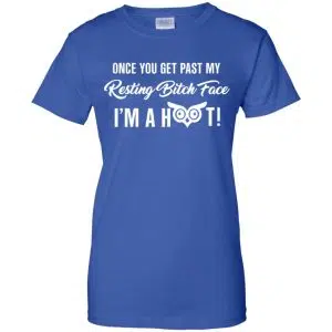 Once You Get Past My Resting Bitch Face I'm A Hoot Shirt, Hoodie, Tank 25