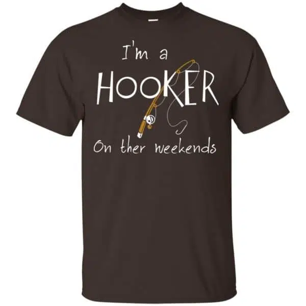 I'm A Hooker On The Weekends Shirt, Hoodie, Tank 4