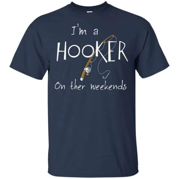 I'm A Hooker On The Weekends Shirt, Hoodie, Tank 6